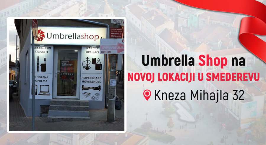 Umbrella Shop u Smederevu na novoj lokaciji